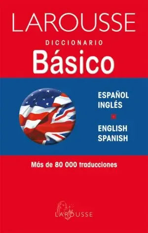 DICCIONARIO BÁSICO ESP/ING, ING/ESP LAROUSSE